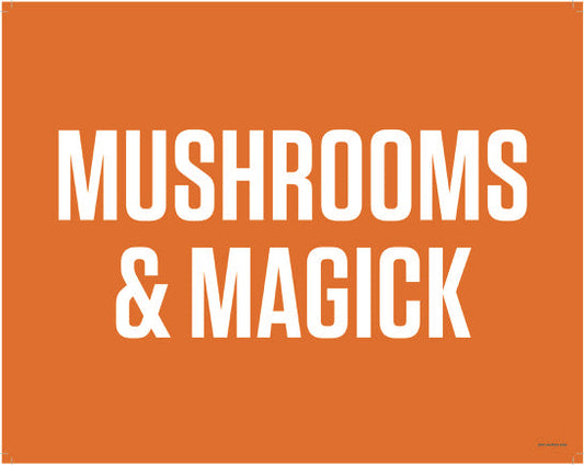 2NC-AHM23-020-Feature Sign-Mushrooms & Magick